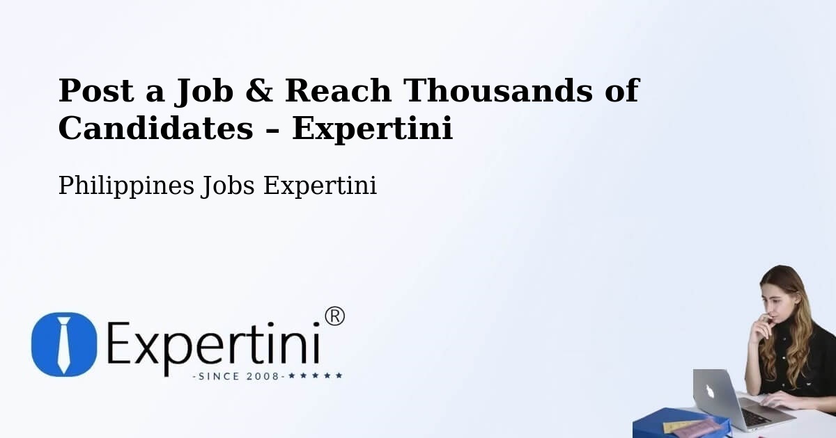 Post a Job in Sampao – Hire the Right Talent - Sampao, Philippines Jobs Expertini
