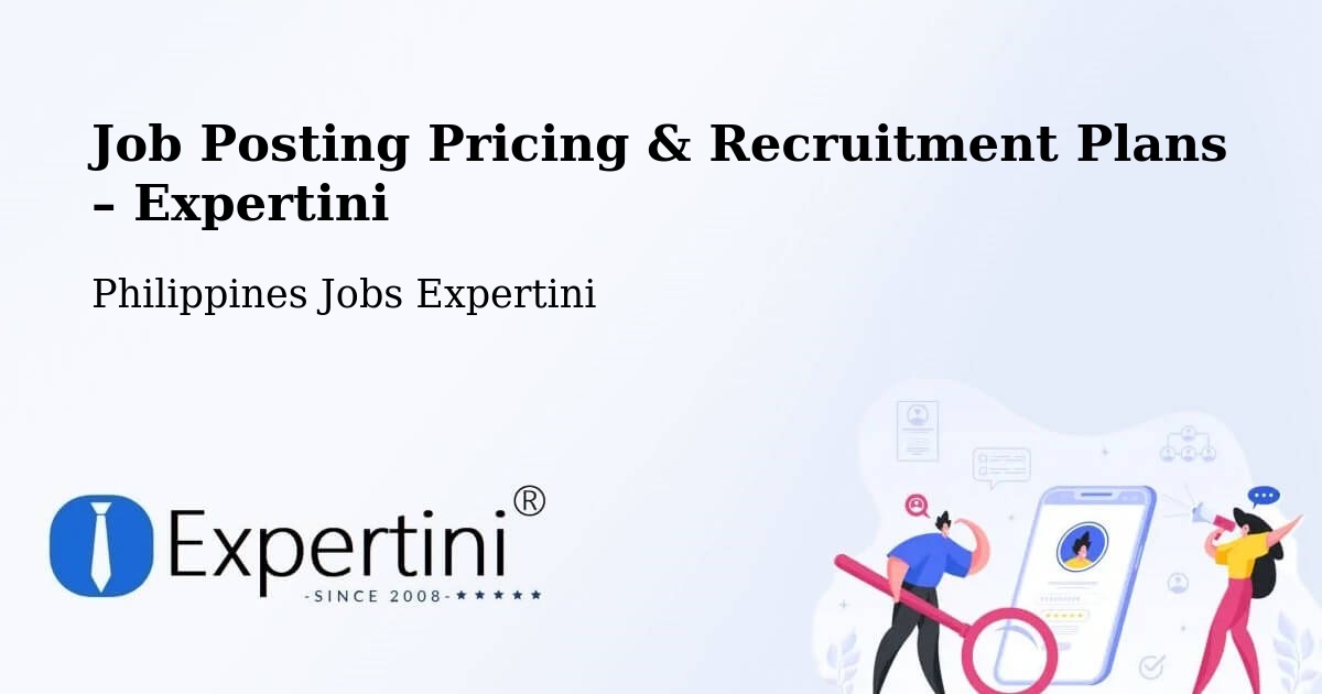 Job Posting Pricing & Recruitment Plans – Sampao - Sampao, Philippines Jobs Expertini